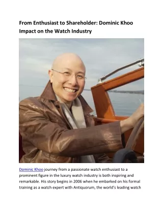 From Enthusiast to Shareholder: Dominic Khoo Impact on the Watch Industry