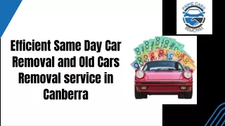 Efficient Same Day Car Removal and Old Cars Removal service in Canberra