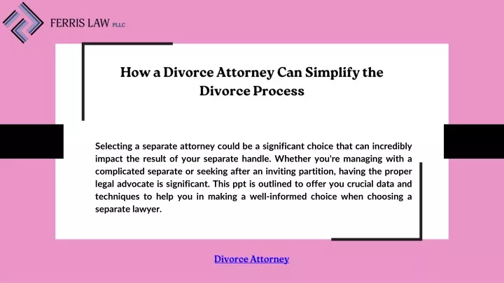 how a divorce attorney can simplify the divorce