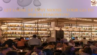 let loose at tipsy moose your go to pub in edmonton