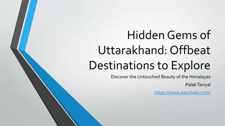 hidden gems of uttarakhand offbeat destinations to explore