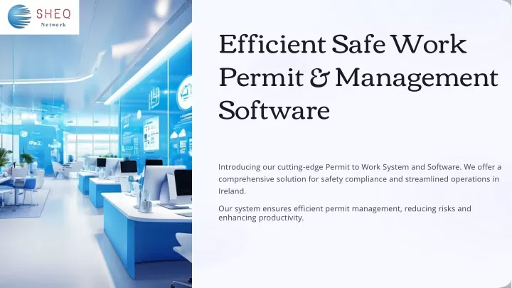 efficient safe work permit management software