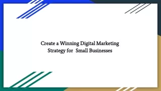 Create a Winning Digital Marketing Strategy for  Small Businesses