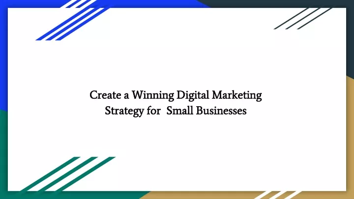 create a winning digital marketing strategy for small businesses