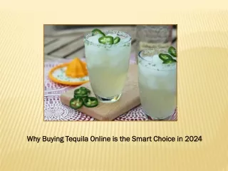 Why Buying Tequila Online is the Smart Choice in 2024