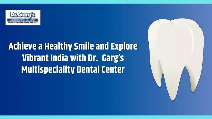 achieve a healthy smile and explore vibrant india