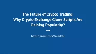 The Future of Crypto Trading_  Why Crypto Exchange Clone Scripts Are Gaining Popularity_