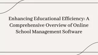 Enhancing Educational Efficiency: A Comprehensive Overview