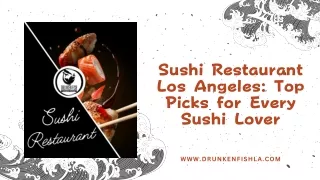 Sushi Restaurant Los Angeles: Top Picks for Every Sushi Lover