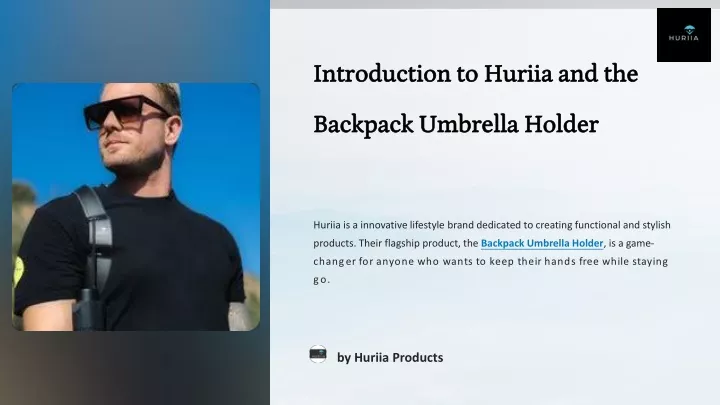 introduction to huriia and the backpack umbrella