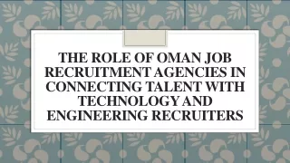 The Role of Oman Job Recruitment Agencies in Connecting Talent with Technology and Engineering Recruiter