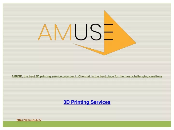 amuse the best 3d printing service provider