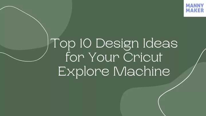 top 10 design ideas for your cricut explore