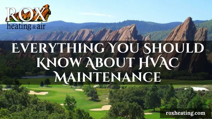 everything you should know about hvac maintenance