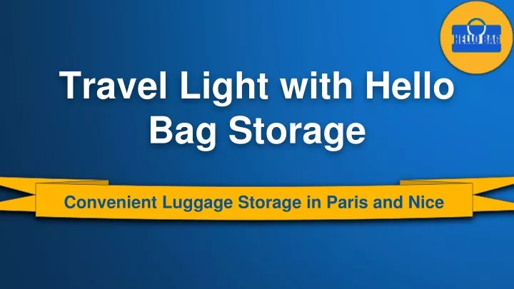 travel light with hello bag storage