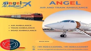 Hire Angel Air and Train Ambulance Services in Patna with Splendid Patient Transfer Service