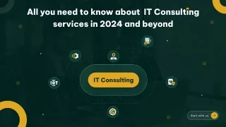 All you need to know about IT Consulting services in 2024 and beyond