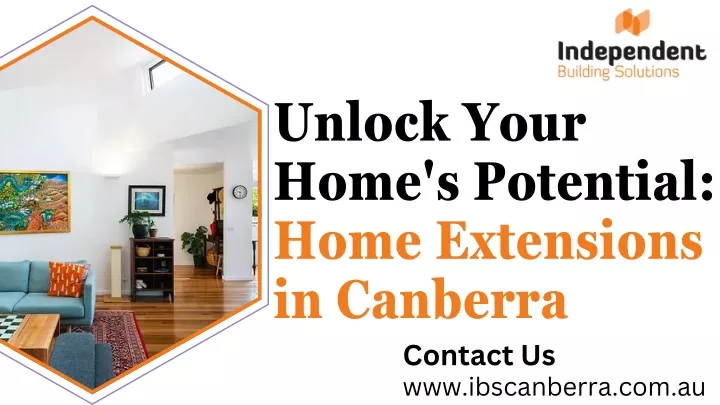 unlock your home s potential home extensions