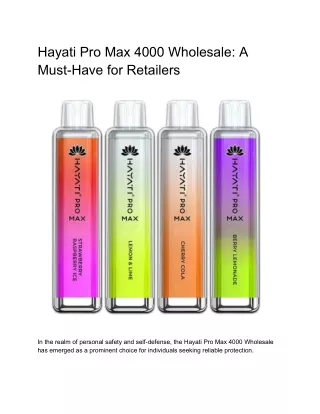 Hayati Pro Max 4000 Wholesale_ A Must-Have for Retailers (1)