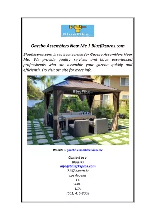 Gazebo Assemblers Near Me  Bluefikspros.com