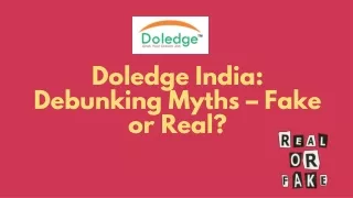 Doledge India Debunking Myths – Fake or Real