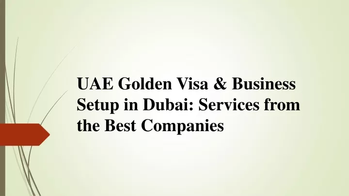 uae golden visa business setup in dubai services from the best companies