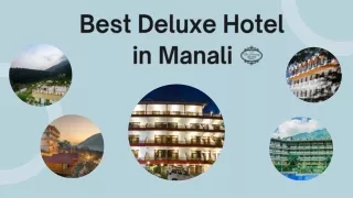 best deluxe hotel in manali