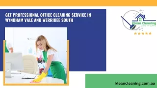 Get Professional Office Cleaning Service in Wyndham Vale and Werribee South