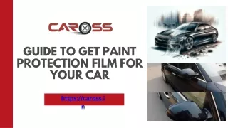 Guide to get Paint Protection Film for your Car