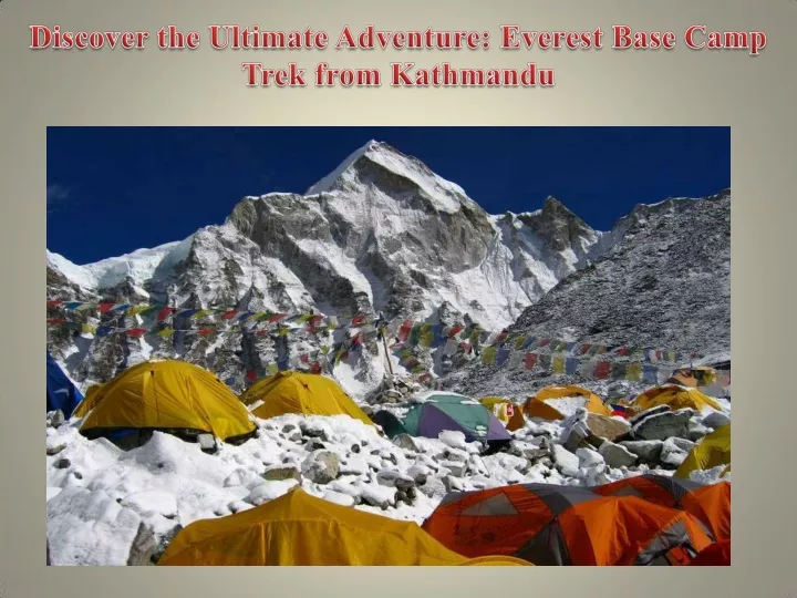 PPT - Discover the Ultimate Adventure Everest Base Camp Trek from ...