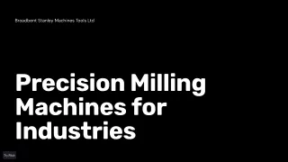 Milling Machines - Broadbent Stanley Machines Tools Ltd