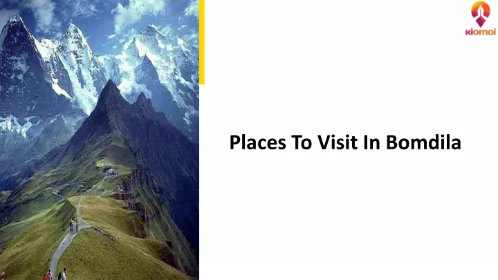 places to visit in bomdila