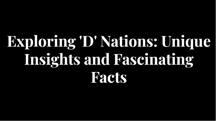 exploring d nations unique insights