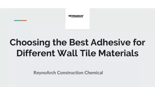 Choosing the Best Adhesive for Different Wall Tile Materials