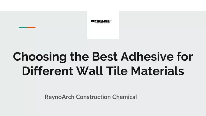 choosing the best adhesive for different wall tile materials