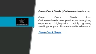 Green Crack Seeds  Onlineweedseeds.com