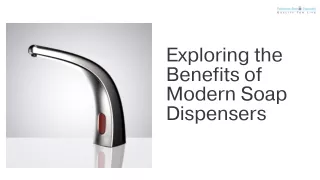 Exploring the Benefits of Modern Soap Dispensers