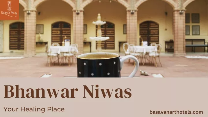 bhanwar niwas your healing place