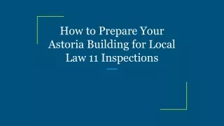 How to Prepare Your Astoria Building for Local Law 11 Inspections