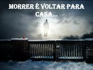 Morrer-eh-Voltar-Para-Casa