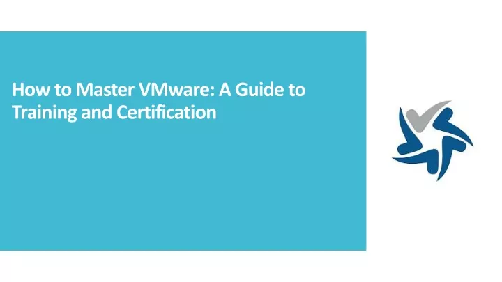 how to master vmware a guide to training and certification