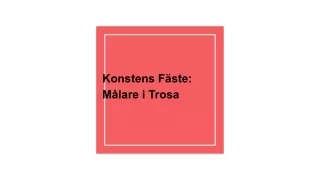 Konstens Fäste: Målare i Trosa