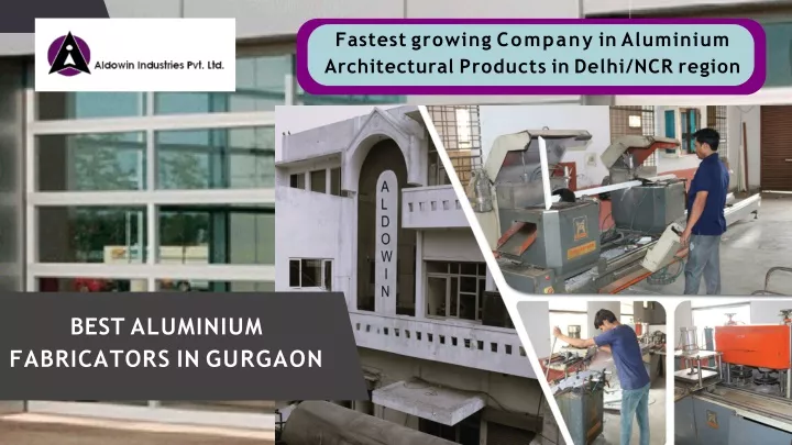 fastest growing company in aluminium architectural products in delhi ncr region