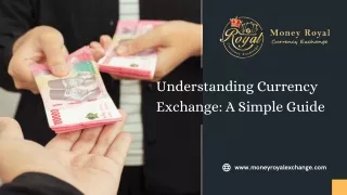 Understanding Currency Exchange A Simple Guide by Money Royal