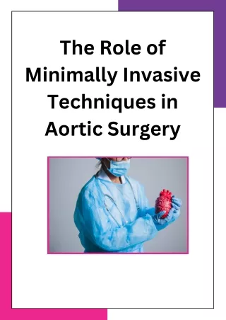 The Role of Minimally Invasive Techniques in Aortic Surgery