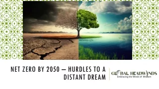 net zero by 2050 hurdles to a distant dream