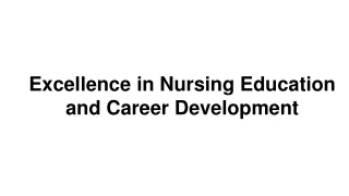 Excellence in Nursing Education and Career Development