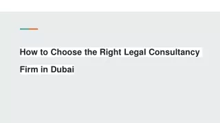 How to Choose the Right Legal Consultancy Firm in Dubai