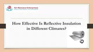 how effective is reflective insulation in different climates