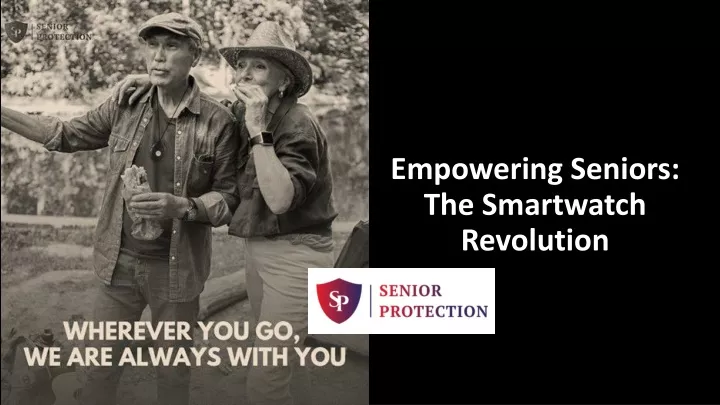 empowering seniors the smartwatch revolution